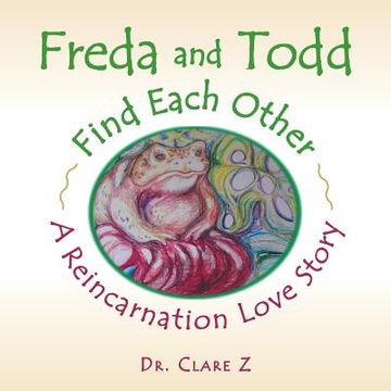 portada Freda and Todd Find Each Other: A Reincarnation Love Story 