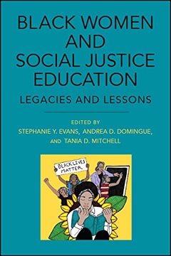 portada Black Women and Social Justice Education: Legacies and Lessons (Suny Series, Praxis: Theory in Action) (en Inglés)