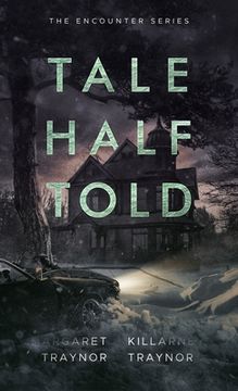 portada Tale Half Told: Encounter Series: Book 1 (en Inglés)