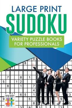portada Large Print Sudoku Variety Puzzle Books for Professionals