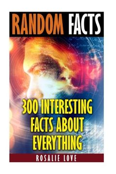 portada Random Facts: 300 Interesting Facts About Everything