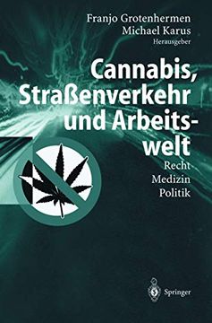 portada Cannabis, Straßenverkehr und Arbeitswelt: Recht - Medizin - Politik (en Alemán)