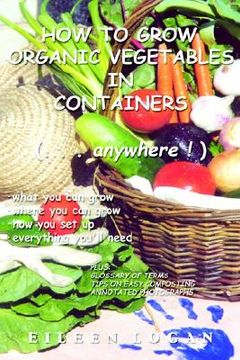portada how to grow organic vegetables in containers (anywhere!)