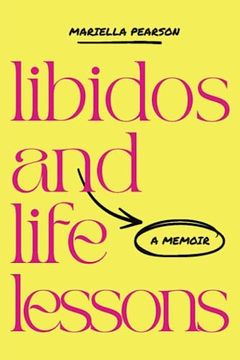 portada Libidos and Life Lessons: A Memoir (en Inglés)