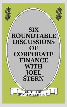 portada six roundtable discussions of corporate finance with joel stern (en Inglés)