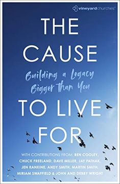 portada The Cause to Live For: Building a Legacy Bigger Than you 