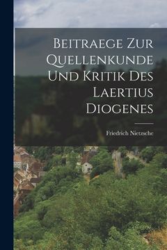 portada Beitraege Zur Quellenkunde Und Kritik Des Laertius Diogenes (en Alemán)