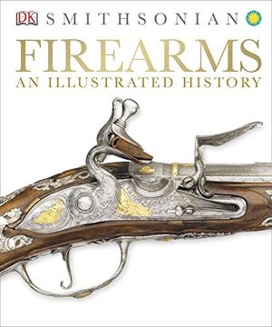 portada Firearms: An Illustrated History (en Inglés)