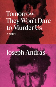portada Tomorrow They Won'T Dare to Murder us: A Novel 