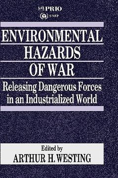 portada environmental hazards of war: releasing dangerous forces in an industrialized world (en Inglés)