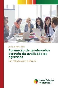 portada Formação de graduandos através da avaliação de egressos: Um estudo sobre a eficácia (Portuguese Edition)