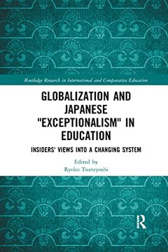 portada Globalization and Japanese Exceptionalism in Education: Insiders' Views Into a Changing System 