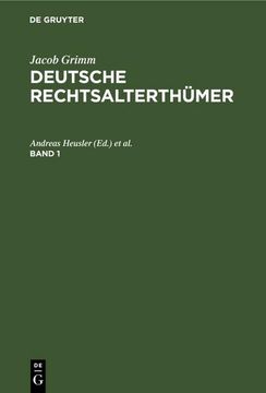 portada Jacob Grimm: Deutsche Rechtsalterthümer. Band 1 (en Alemán)