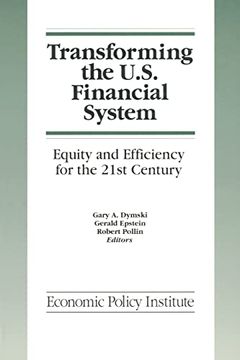 portada Transforming the U. S. Financial System: An Equitable and Efficient Structure for the 21St Century (Economic Policy Institute) (in English)