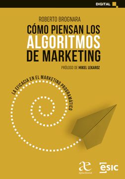 portada Cómo Piensan los Algoritmos de Marketing (in Spanish)