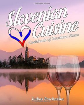 portada Slovenian Cuisine: Cookbook of Southern Slavs