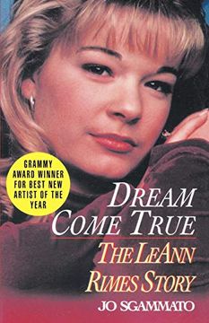 portada Dream Come True: The Leann Rimes Story (in English)