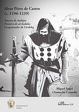 portada Alvar Pérez de Castro (C. 1196-1239). Tenente de Andújar. Frontero de al-Andalus. Conquistador de Córdoba