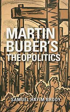 portada Martin Buber's Theopolitics (New Jewish Philosophy and Thought) (in English)