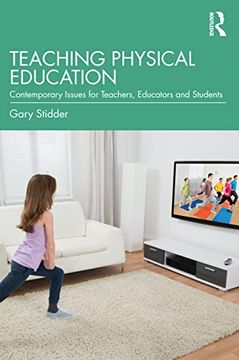 portada Teaching Physical Education: Contemporary Issues for Teachers, Educators and Students (en Inglés)