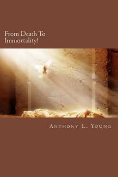 portada From Death To Immortality!: From Death To Immortality: The Angelic Gospel (en Inglés)