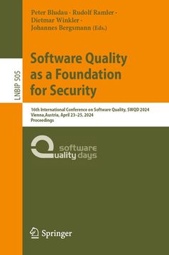 portada Software Quality as a Foundation for Security: 16th International Conference on Software Quality, Swqd 2024, Vienna, Austria, April 23-25, 2024, Proce (en Inglés)