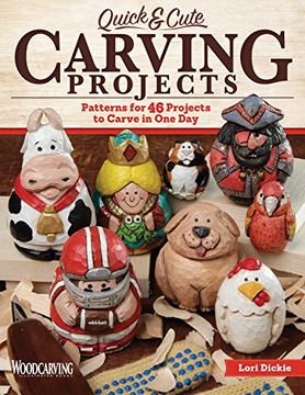 portada Quick & Cute Carving Projects: Patterns for 46 Projects to Carve in One Day (en Inglés)