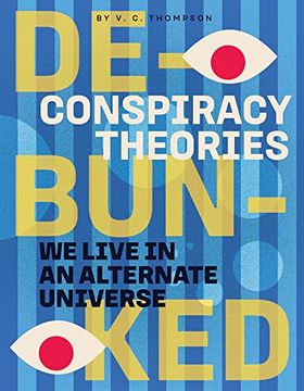 portada We Live in an Alternate Universe (Conspiracy Theories: Debunked) (in English)