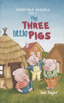 portada Fairy Tale Sequels: Book 2 - The Three Little Pigs