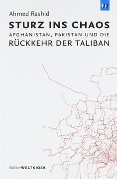 portada Sturz ins Chaos: Afghanistan, Pakistan und die Rückkehr der Taliban (en Alemán)