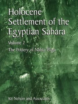 portada holocene settlement of the egyptian sahara: volume 2: the pottery of nabta playa (en Inglés)
