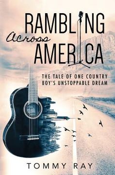 portada Rambling Across America: The Tale of One Country Boy's Unstoppable Dream (en Inglés)