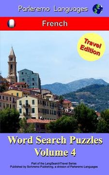 portada Parleremo Languages Word Search Puzzles Travel Edition French - Volume 4 (en Francés)