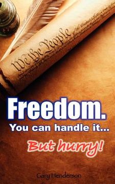 portada freedom. you can handle it. but hurry! (in English)