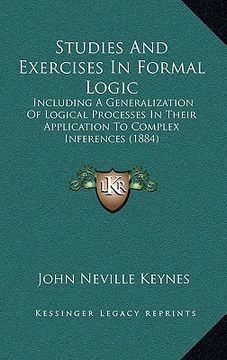 portada studies and exercises in formal logic: including a generalization of logical processes in their application to complex inferences (1884) (en Inglés)