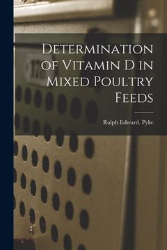 portada Determination of Vitamin D in Mixed Poultry Feeds (en Inglés)
