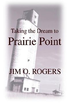 portada taking the dream to prairie point (en Inglés)