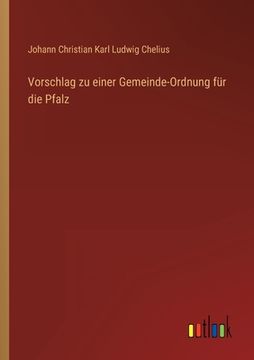 portada Vorschlag zu einer Gemeinde-Ordnung für die Pfalz (in German)