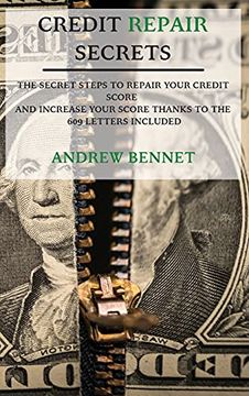 portada Credit Repair Secrets: The Secret Steps to Repair Your Credit Score and Increase Your Score Thanks to the 609 Letters Included (en Inglés)