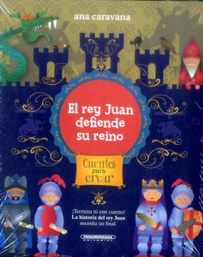 Libro El rey Juan Defiende su Reino De Ana Caravana Buscalibre