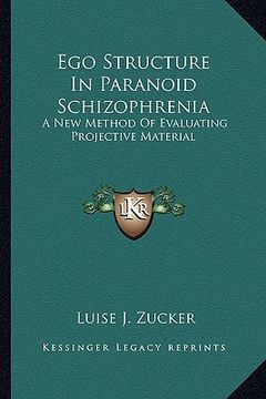 portada ego structure in paranoid schizophrenia: a new method of evaluating projective material (en Inglés)