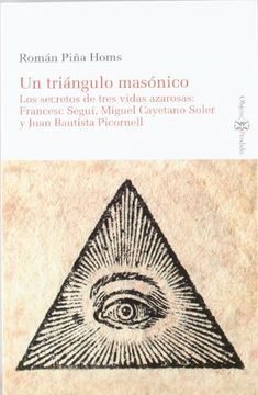portada Triangulo masonico. los secretos de tres vidas azarosas (in Spanish)