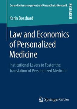 portada Law and Economics of Personalized Medicine: Institutional Levers to Foster the Translation of Personalized Medicine (en Inglés)