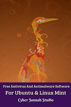 portada Free Antivirus and Antimalware Software for Ubuntu and Linux Mint (en Inglés)