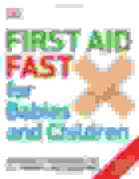 portada First aid Fast for Babies and Children: Emergency Procedures for all Parents and Caregivers (libro en Inglés)
