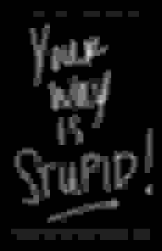 portada Your way is Stupid: There has to be a Better way (Breakthrough) (libro en Inglés)
