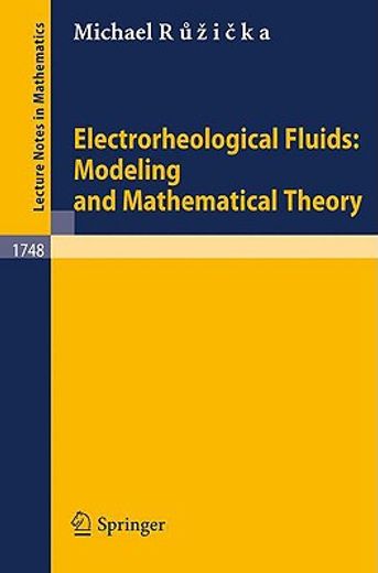 electrorheological fluids: modeling and mathematical theory (en Inglés)