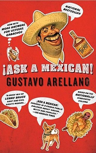 ask a mexican! (en Inglés)