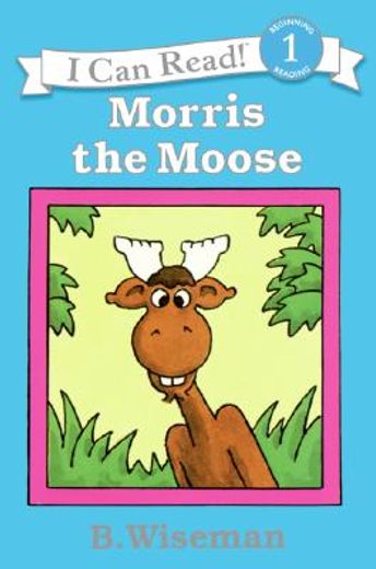 morris the moose (en Inglés)