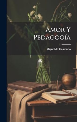 Amor y Pedagogía (in Spanish)